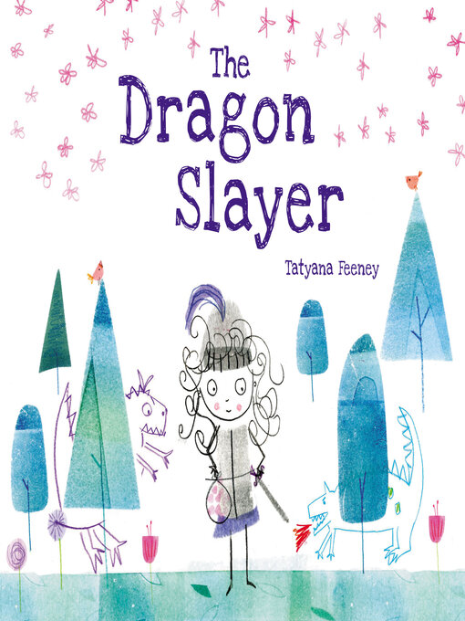 Title details for The Dragon Slayer by Tatyana Feeney - Available